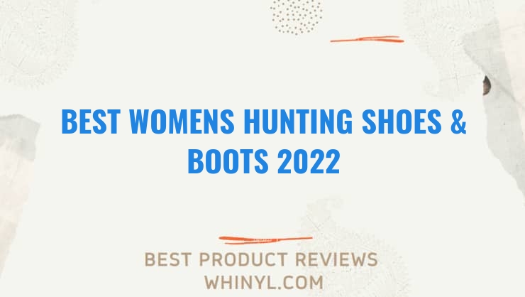 best womens hunting shoes boots 2022 1812