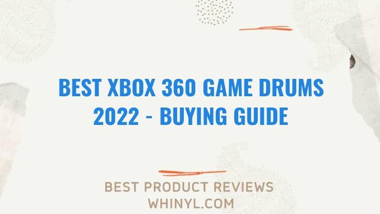 best xbox 360 game drums 2022 buying guide 860