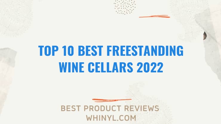 top 10 best freestanding wine cellars 2022 96