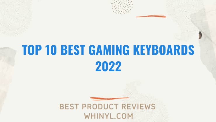 top 10 best gaming keyboards 2022 232