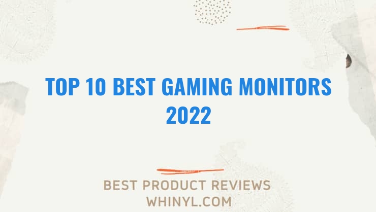top 10 best gaming monitors 2022 162