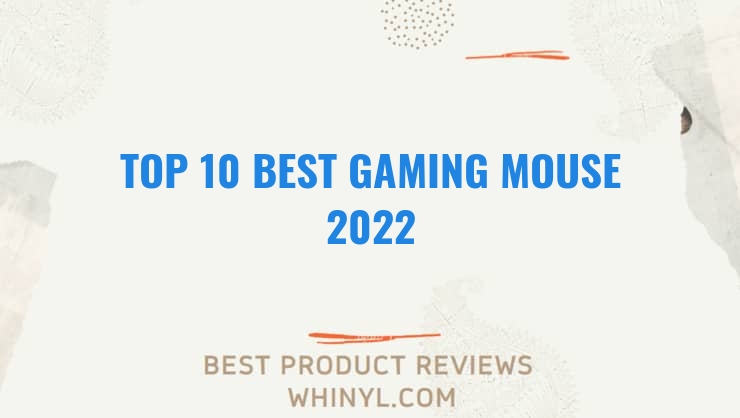 top 10 best gaming mouse 2022 176