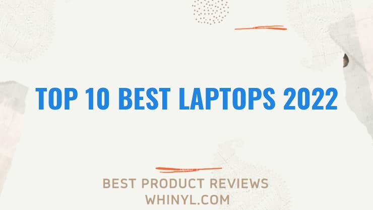 top 10 best laptops 2022 152