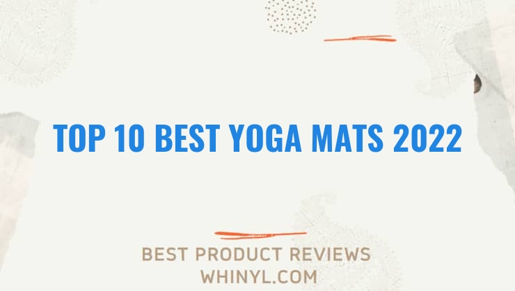 top 10 best yoga mats 2022 213